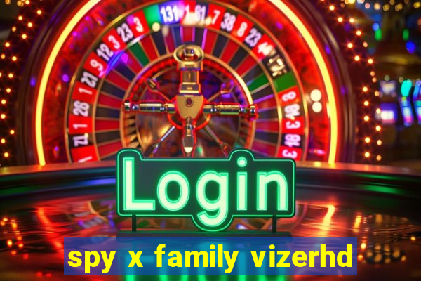 spy x family vizerhd